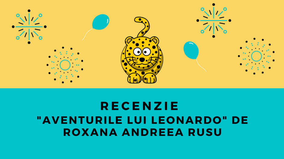 Aventurile lui Leonardo de Roxana Andreea Rusu